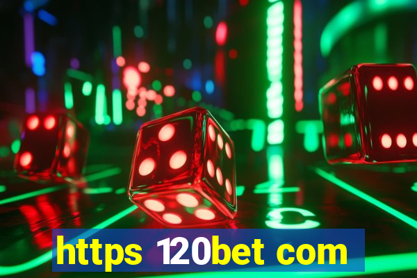 https 120bet com